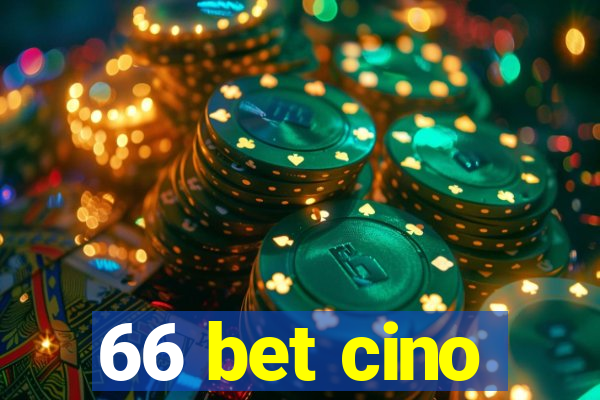 66 bet cino